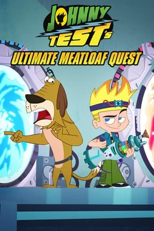 Johnny Test s Ultimate Meatloaf Quest